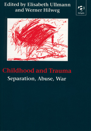 Childhood and Trauma - Separation, Abuse, War